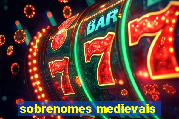 sobrenomes medievais